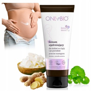 OnlyBio Lovely Mommy Ujędrniający Balsam Przeciw Rozstępom 200 ml