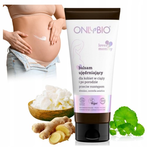 OnlyBio Lovely Mommy Ujędrniający Balsam Przeciw Rozstępom 200 ml